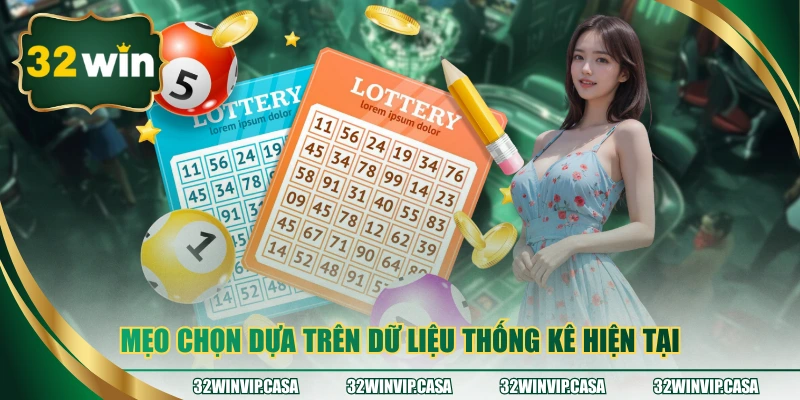 Mẹo chọn dựa trên dữ liệu thống kê hiện tại