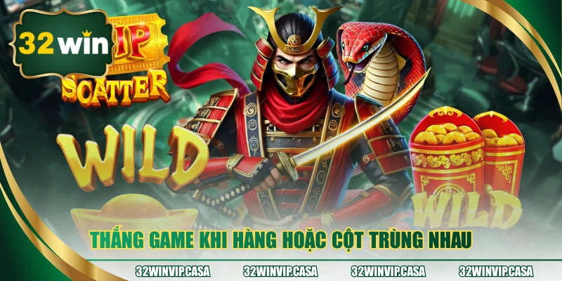 Thắng game khi hàng hoặc cột trùng nhau